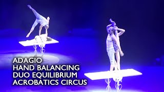 Adagio Hand Balancing Duo Equilibrium Acrobatics Circus [upl. by Nnayt]