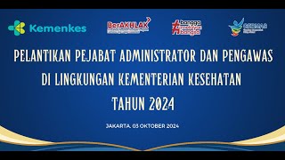 Pelantikan Pejabat Administrator dan Pengawas di Lingkungan Kementerian Kesehatan RI [upl. by Attelra]