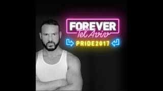 MICKY FRIEDMANN  FOREVER TEL AVIV PRIDE FESTIVAL 2017 [upl. by Assert]