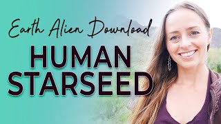 Human Starseed Earth Alien Download [upl. by Zach]