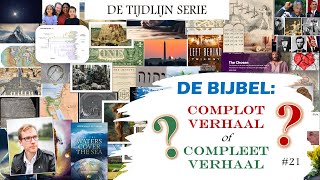 De Tijdlijn  Episode 21  De Bijbel complotverhaal of compleet verhaal [upl. by Ahseek]