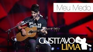 Gusttavo Lima  Meu Medo  DVD Ao Vivo Em São Paulo Clipe Oficial [upl. by Ymme]