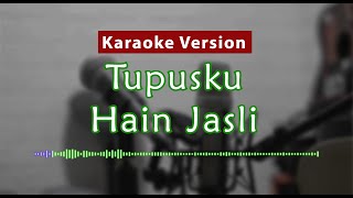 Karaoke Version  Tupusku Hain Jasli [upl. by Wesla]