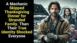 Mechanic Skipped Thanksgiving Dinner for Stranded Family Then Their True Identity Shocked Everyone [upl. by Ancelin]