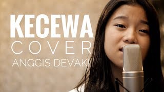 KECEWA  COVER by ANGGIS DEVAKI [upl. by Kcirederf877]