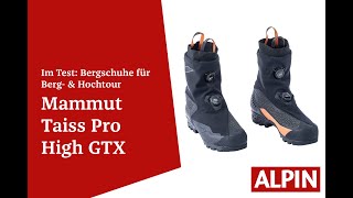 Test Bergschuh Mammut Taiss Pro High GTX  ALPIN  Das Bergmagazin [upl. by Ruscio]