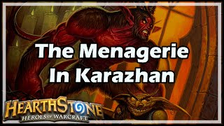 Hearthstone The Menagerie In Karazhan [upl. by Ahtar]