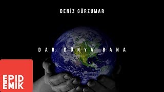 Deniz Gürzumar  Dar Dünya Bana Official Audio [upl. by Dibbrun]