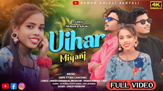 UIHAR MIYANJ FULL VIDEO NEW SANTALI VIDEO 2024  SANTALI VIDEO 2024  PAWAN ANJALI SANTALI [upl. by Attenod]