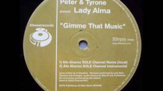 Peter amp Tyrone Feat Lady Alma  Gimme That Music [upl. by Range870]