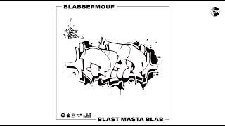 BlabberMouf  ALL SET ftEllMaticMalev prodSQB OFFICIAL AUDIO BLAST MASTA BLAB EP [upl. by Roos]