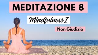 Meditazione 821 Mindfulness 1  Non Giudizio  Meditazione Mindfulness 10 minuti [upl. by Bradly]