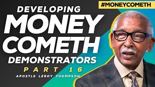 Developing Money Cometh Demonstrators Part 16  Apostle Leroy Thompson Sr [upl. by Shara]