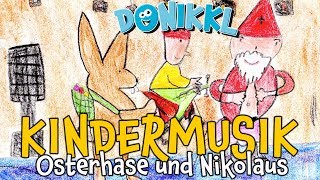 ♫ Kinderlied ♫ Osterhase und Nikolaus ♫ DONIKKL Kinderlieder ♫ Singen Tanzen Bewegen [upl. by Hoi]