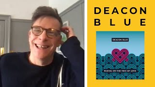 DEACON BLUE singer RICKY ROSS on the new album 2021 songwriting band history and new inspiration [upl. by Calandra]