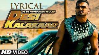 LYRICAL Desi Kalakaar Full Song with LYRICS  Yo Yo Honey Singh  Sonakshi Sinha [upl. by Llertnauq]