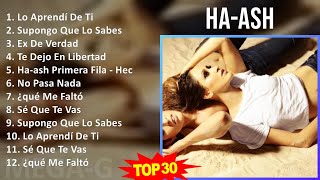 H A  A S H MIX Greatest Hits 1 HOUR  2000s Music  Top Latin Rock en Español Latin Pop Music [upl. by Gaal]