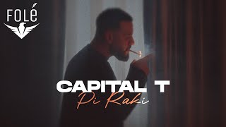 Capital T  Pi Raki [upl. by Cece]