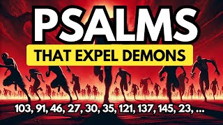 Psalms and Declarations That Expel Demons  Psalms 91 27 46 35 103 30 23 137 [upl. by Mohun]