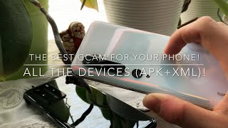 THE BEST GCAM FOR YOUR PHONE ALL DEVICES APKXML [upl. by Anitsyrk153]