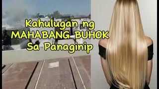 KAHULUGAN NG MAHABANG BUHOK SA PANAGINIP [upl. by Gnous]