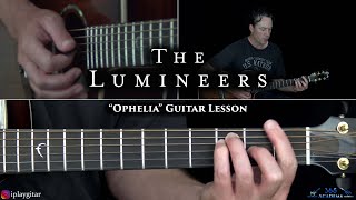 The Lumineers  Ophelia Guitar Lesson [upl. by Vivi305]