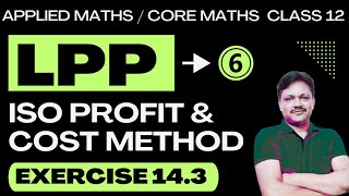 Linear Programming Part 6  LPP  ISO profit and Cost method  Ex 143  Applied Maths Class 12 [upl. by Shannon772]