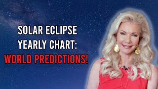 Solar Eclipse  Yearly Chart World Predictions [upl. by Aratal]