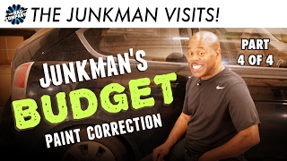 Junkmans Budget Paint Correction Part 4 of 4 [upl. by Meade]