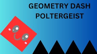 GEOMETRY DASH  POLTERGEIST  VYS PLAYS [upl. by Jolenta]