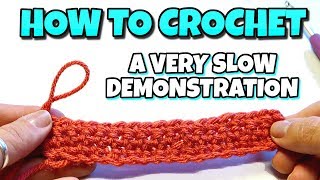 How To Crochet  VERY SLOW DEMONSTRATION  Single Crochet Stitch [upl. by Seroled528]