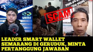 Leader Smart Wallet Semarang Di Geruduk Dan Di Minta Pertanggung Jawaban  100 PENIPUAN SCAM [upl. by Manas939]