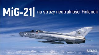 MiG21  na straży fińskiej neutralności [upl. by Ainelec737]