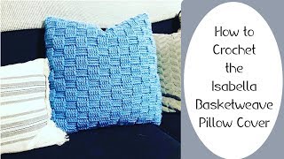 How to Crochet a Pillow Cover Basketweave stitch how to crochet the basketweave stitch [upl. by Yantruoc]