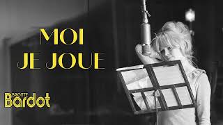 Brigitte Bardot  Moi je joue Audio Officiel [upl. by Kisor]