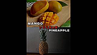 Mango vs Pineapple [upl. by Means202]