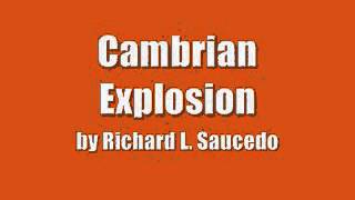 Cambrian Explosion by Richard L Saucedo [upl. by Huesman730]