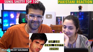 Pakistani Couple Reacts To Sunil Shetty Top 100 Songs [upl. by Lock688]