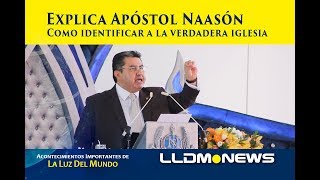 Explica Apóstol Naasón Joaquín cómo identificar a la iglesia verdadera de Cristo [upl. by Abeu807]