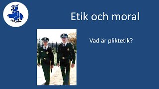 Vad är pliktetik Etik och moral [upl. by Vick570]