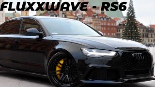 Audi RS6  fluxxwave [upl. by Shirlie]