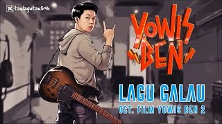 Yowis Ben  Lagu Galau Ost Film Yowis Ben 2 [upl. by Proud]