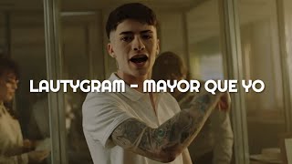 LautyGram  MAYOR QUE YO  LETRA [upl. by Kryska]