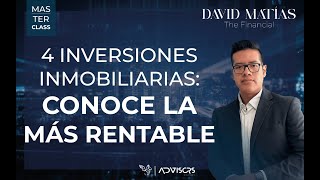 4 inversiones inmobiliarias la más rentable Master class David Matías The Financial [upl. by Garrik]