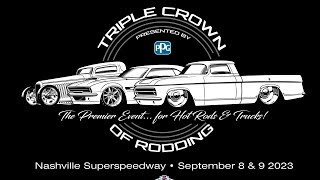 Triple Crown of Rodding  September 8 and 9 2023  Nashville Motor Speedway Hot Rod Event [upl. by Cerelia]