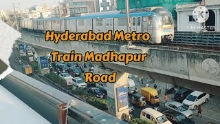 Hyderabad Metro Train Madhapur Road [upl. by Assinna]