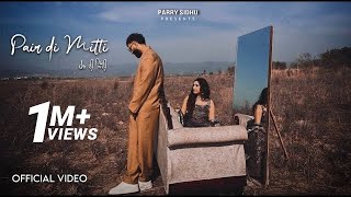 Pair Di Mitti  Official Video  Parry Sidhu  Noxious  Young Filmz  New Punjabi Song 2024 [upl. by Noorah]