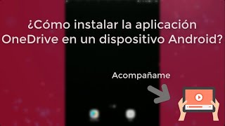 ¿Cómo descargar e instalar OneDrive en un dispositivo con Android [upl. by Beutner]