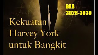 Kekuatan Harvey Yorks Untuk BangkitHarvey Yorks Rise To Power Bab 3026  3030 [upl. by Pestana]