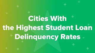 Cities With the Highest Student Loan Delinquency Rates [upl. by Zerep]